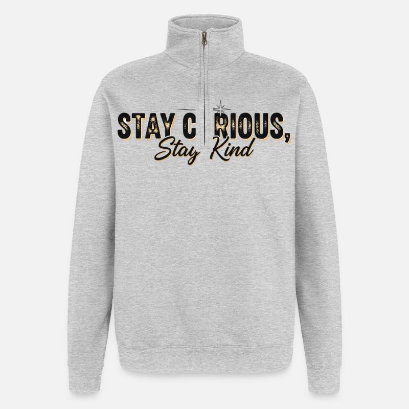 Stay Currious Stay Kind Design Éclectique  - Sweat à zip 1/4 - gris chiné