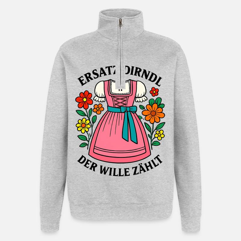 Dirndl Ersatz – Der Wille zählt - Quarter-Zip-Sweatshirt - Grau meliert