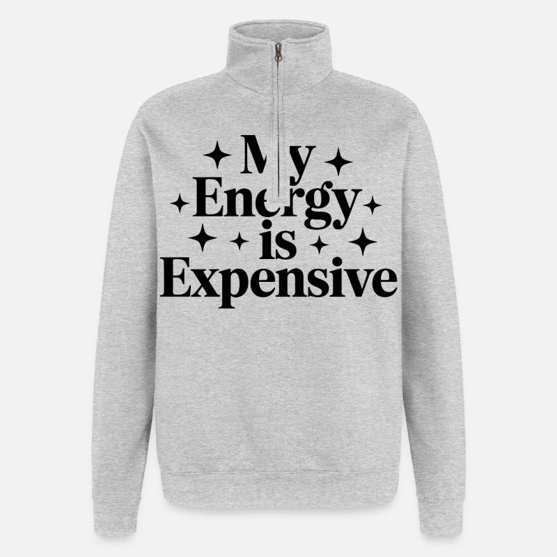 Mon énergie est chère - Sweat à zip 1/4 - gris chiné