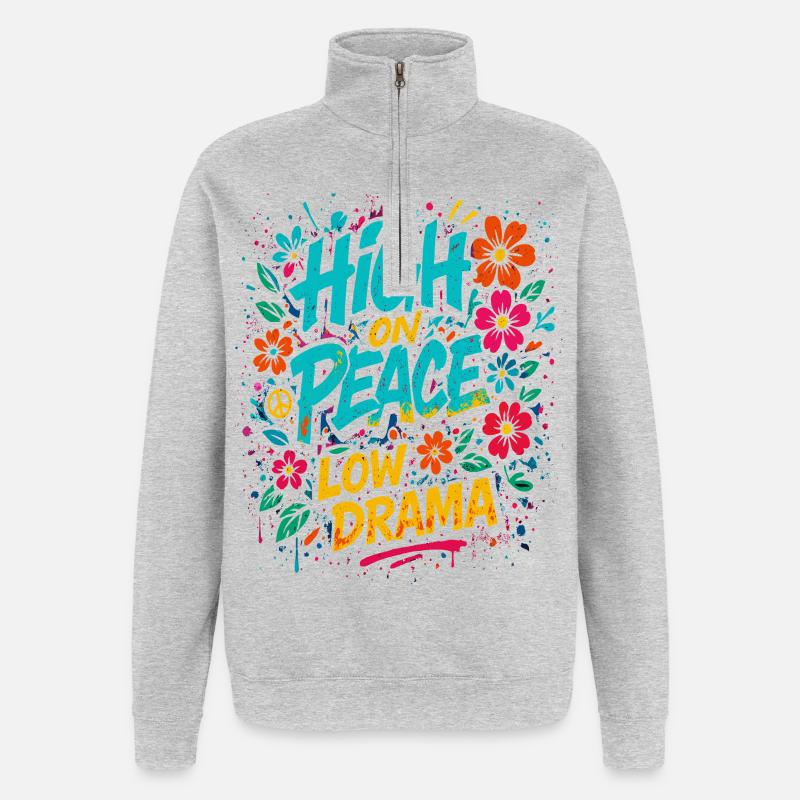 high on peace, low drama spruch - Quarter-Zip-Sweatshirt - Grau meliert