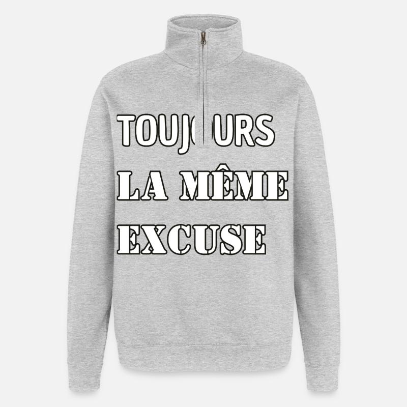 Immer dieselbe Ausrede. - Quarter-Zip-Sweatshirt - Grau meliert