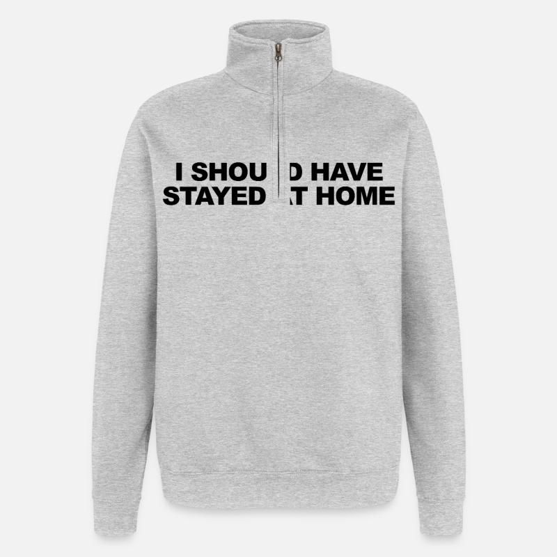 J’aurais dû rester à la maison - Sweat à zip 1/4 - gris chiné