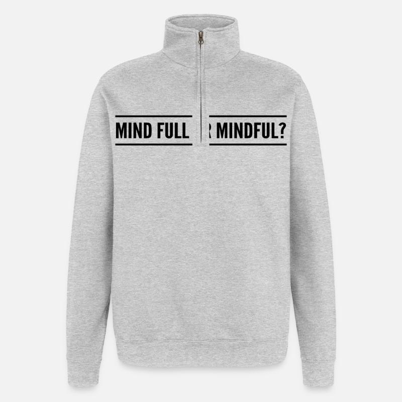 Geistig voll oder achtsam? - Quarter-Zip-Sweatshirt - Grau meliert