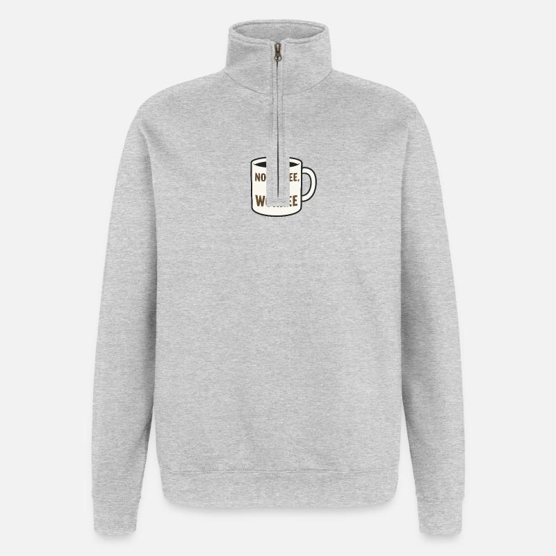 Humorous coffee mug with slogan - Quarter-Zip Sweatshirt - heather grey