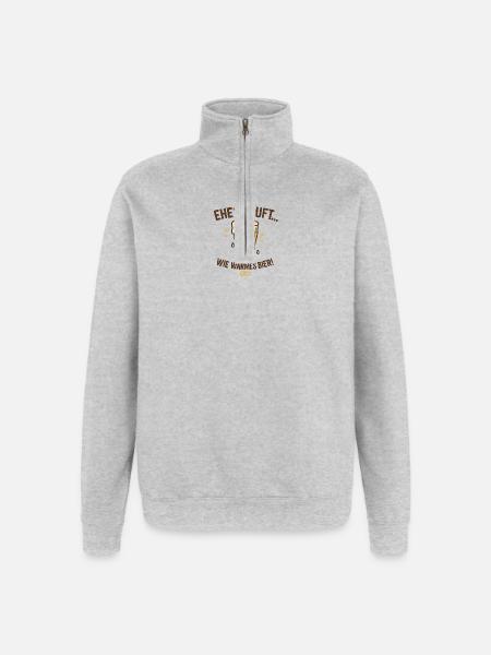 Ehe? Läuft wie warmes Bier - Quarter-Zip-Sweatshirt - Grau meliert