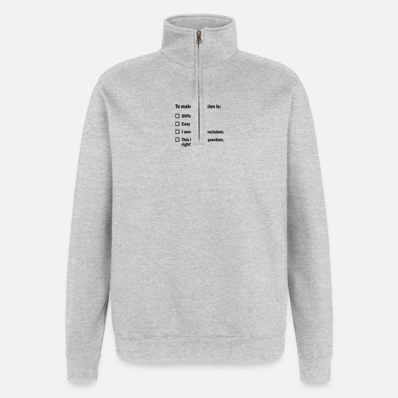 Prendre une décision, c’est... - Sweat à zip 1/4 - gris chiné