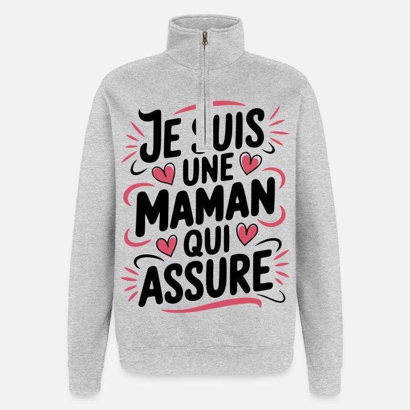 Je suis une Maman qui Assure - Sweat à zip 1/4 - gris chiné