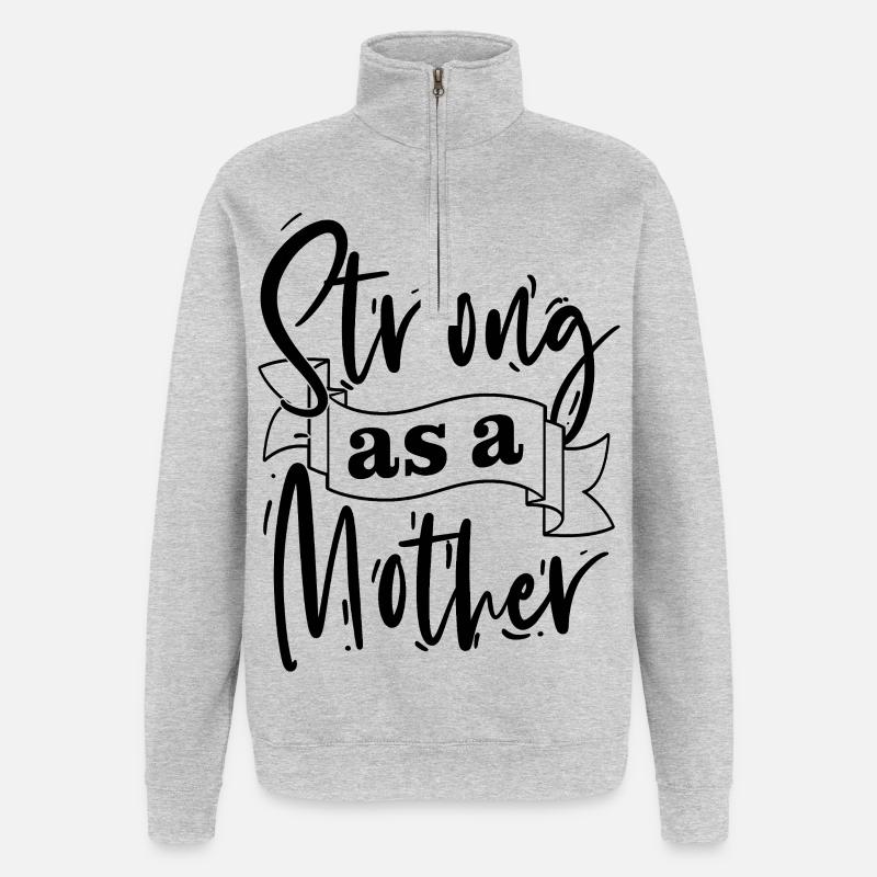 Stark wie eine Mutter-Hemd - Quarter-Zip-Sweatshirt - Grau meliert