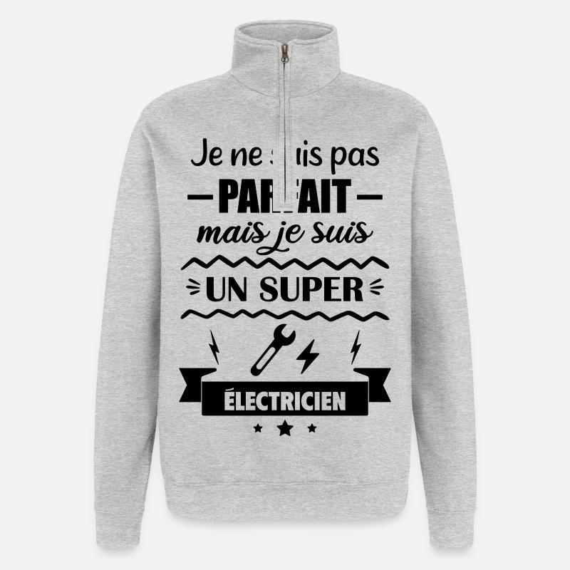 Pas parfait mais super électricien - Sweat à zip 1/4 - gris chiné