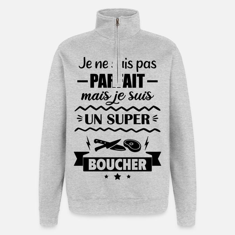 Pas parfait mais super boucher - Sweat à zip 1/4 - gris chiné