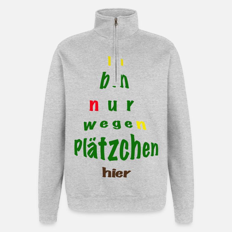 Ich bin nur wegen Plätzchen hier - Quarter-Zip-Sweatshirt - Grau meliert