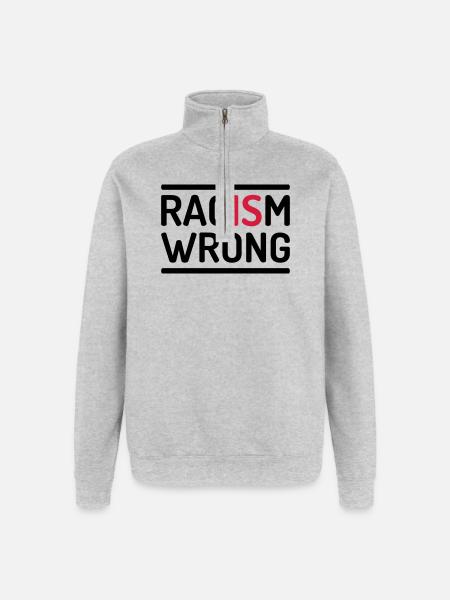Racism Is Wrong Statement - Quarter-Zip-Sweatshirt - Grau meliert