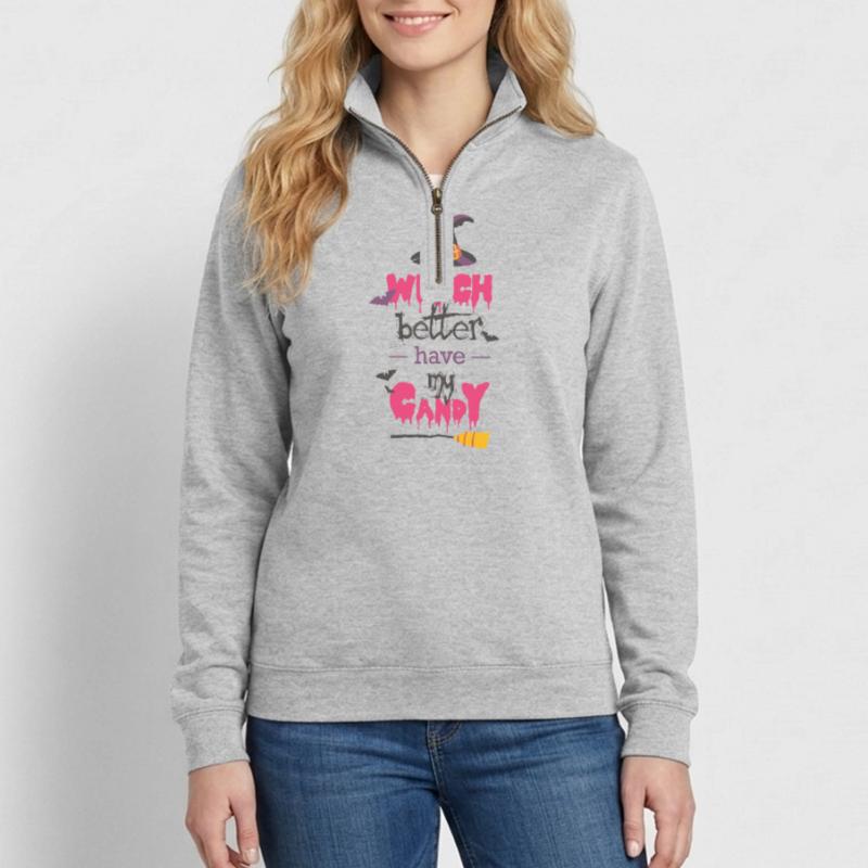 witch better have my candy, süßes oder saures Quarter-Zip-Sweatshirt