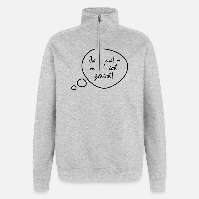 Ja, mach ich gleich - Quarter-Zip-Sweatshirt - Grau meliert