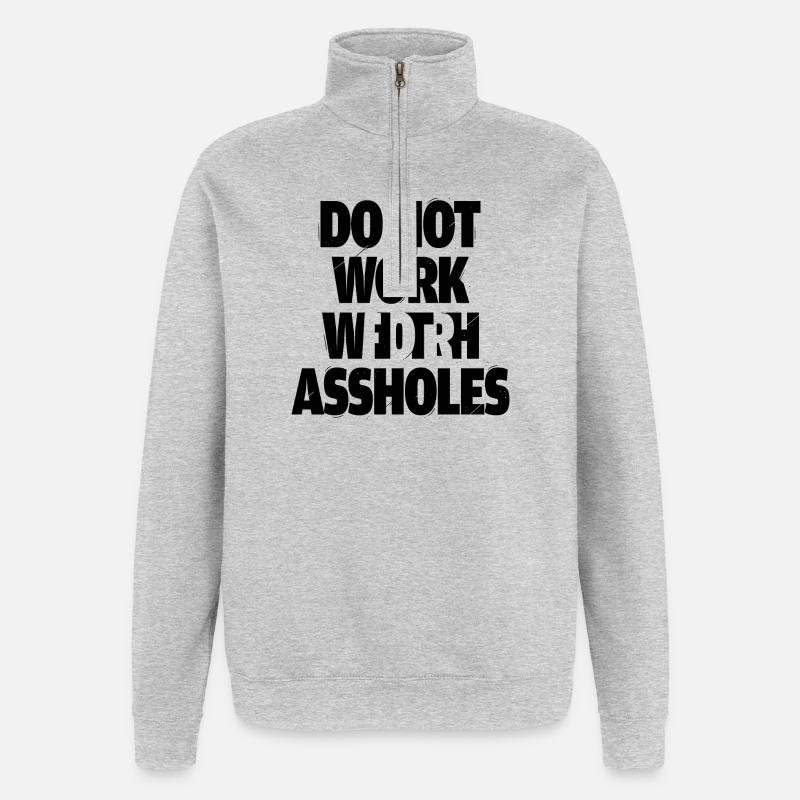 Ne travaillez pas avec des connards - Sweat à zip 1/4 - gris chiné