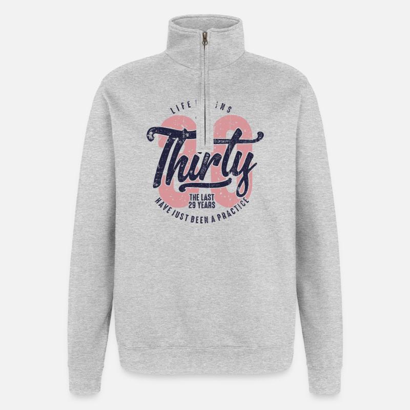 Dreißig: Das Leben beginnt mit 30 - Quarter-Zip-Sweatshirt - Grau meliert