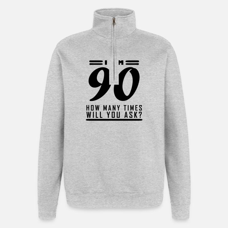 Je suis 90 – 90e anniversaire cadeau - Sweat à zip 1/4 - gris chiné