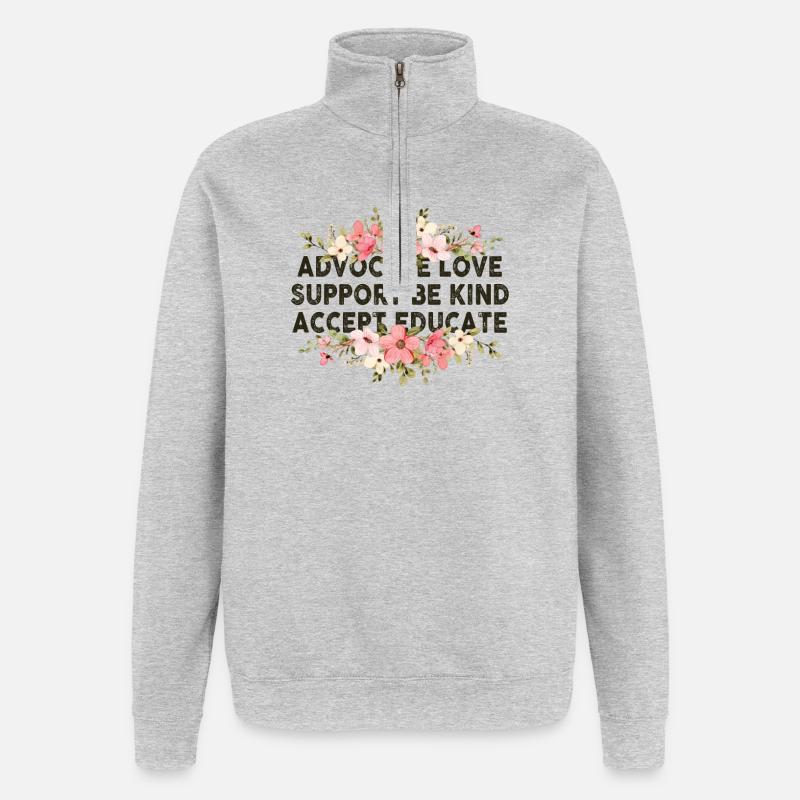 Plaidoyer Amour Soutien Accepter Soyez gentil - Sweat à zip 1/4 - gris chiné