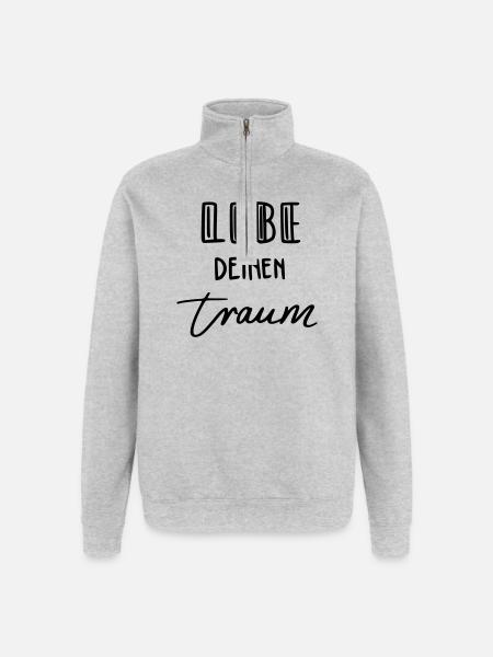 Lebe deinen Traum - Quarter-Zip-Sweatshirt - Grau meliert