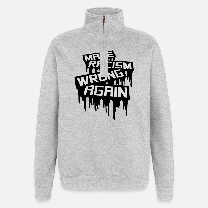 make racism wrong again - Quarter-Zip Sweatshirt - heather grey