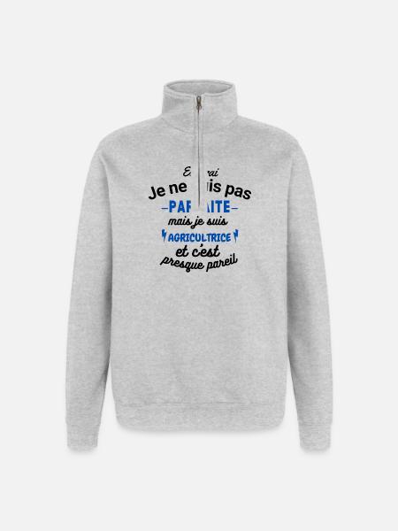 Pas parfaite mais Agricultrice - Sweat à zip 1/4 - gris chiné