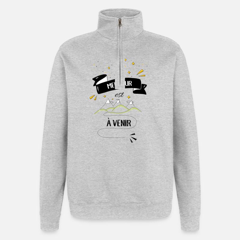 Le meilleur est à venir - Sweat à zip 1/4 - gris chiné