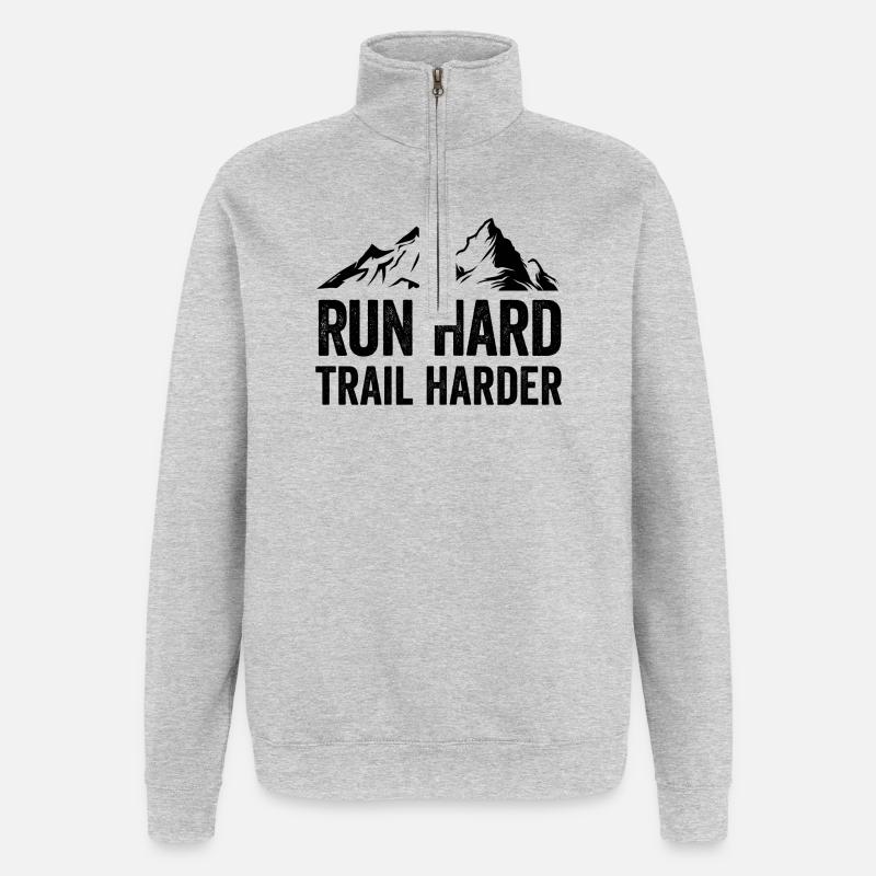 Courez fort. Trail plus difficile. - Sweat à zip 1/4 - gris chiné