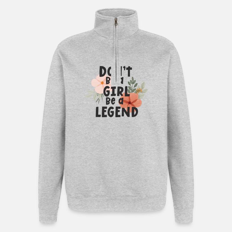 Sei kein Mädchen, sei eine Legende - Quarter-Zip-Sweatshirt - Grau meliert