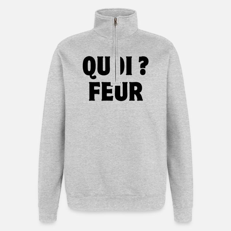 quoi, feur, expression - Sweat à zip 1/4 - gris chiné