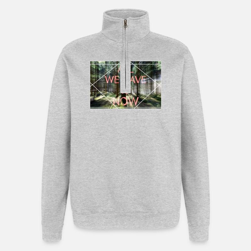 All we Have is now - Quarter-Zip-Sweatshirt - Grau meliert