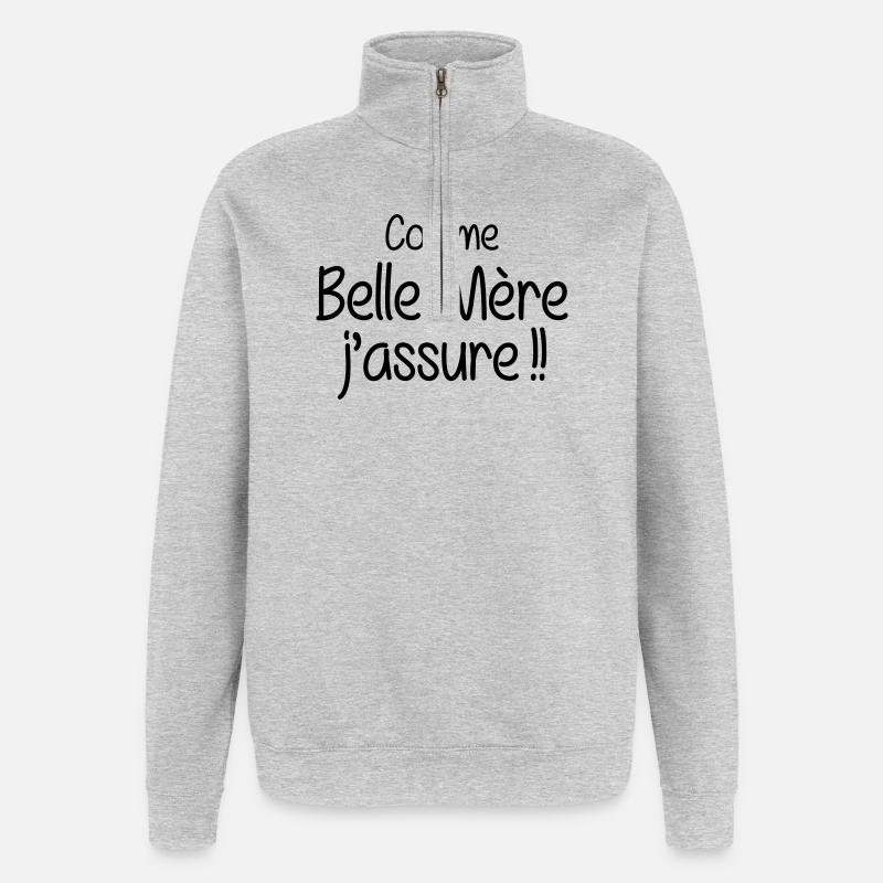 Comme Belle-Mère j'assure !! - Sweat à zip 1/4 - gris chiné
