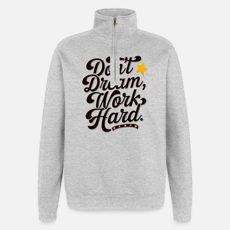 Don't dream work Hard - Quarter-Zip Sweatshirt - heather grey