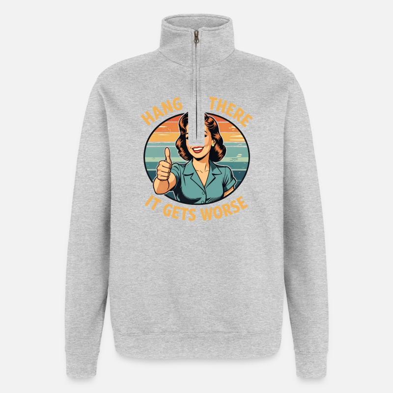 Bleib dran, es wird schlimmer - Quarter-Zip-Sweatshirt - Grau meliert