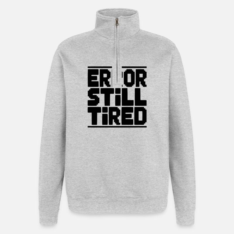 Error Still Tired - Quarter-Zip Sweatshirt - heather grey