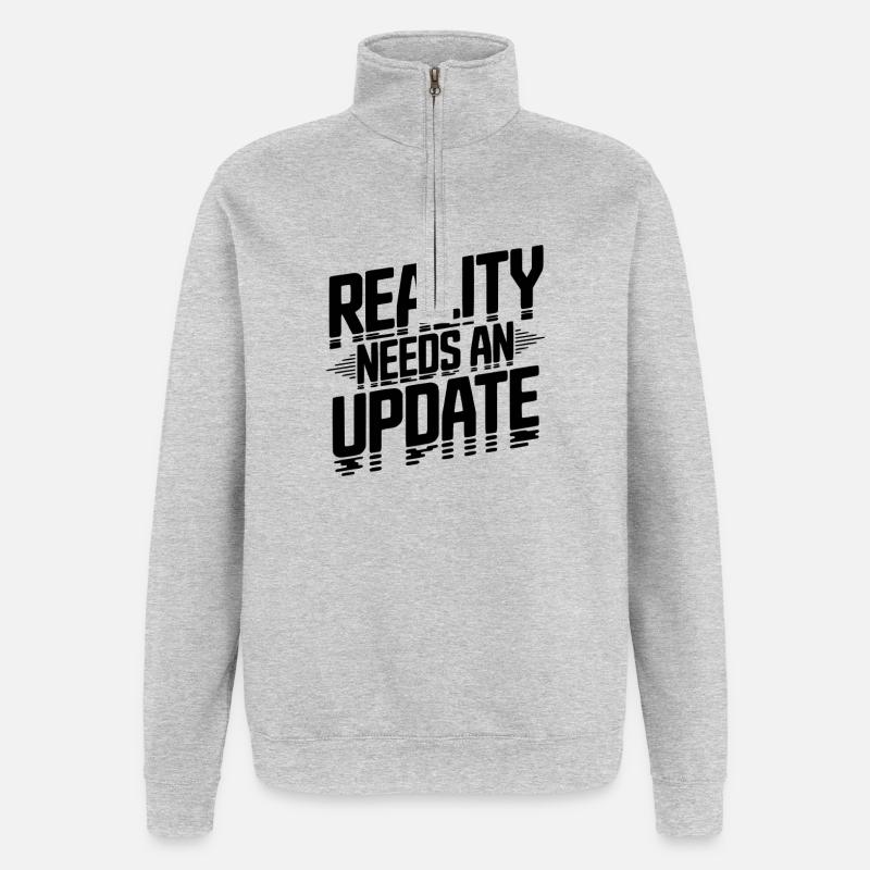Die Realität braucht ein Update - Quarter-Zip-Sweatshirt - Grau meliert