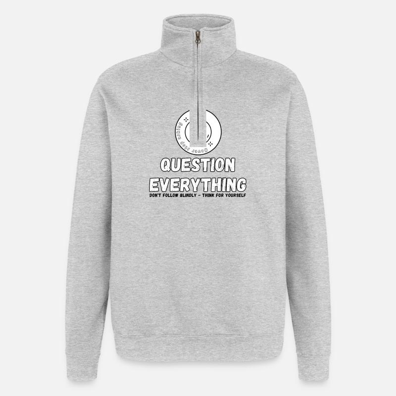 Question Everything - Never Stop Asking  - Quarter-Zip Sweatshirt - heather grey