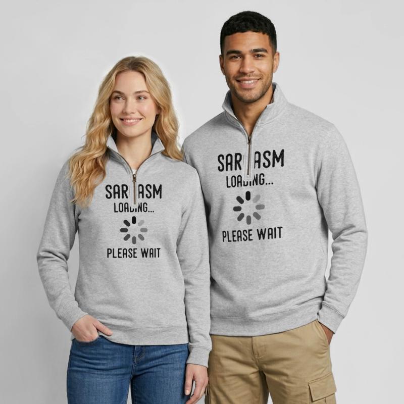 sarcasm loading, please wait Quarter-Zip Sweatshirt