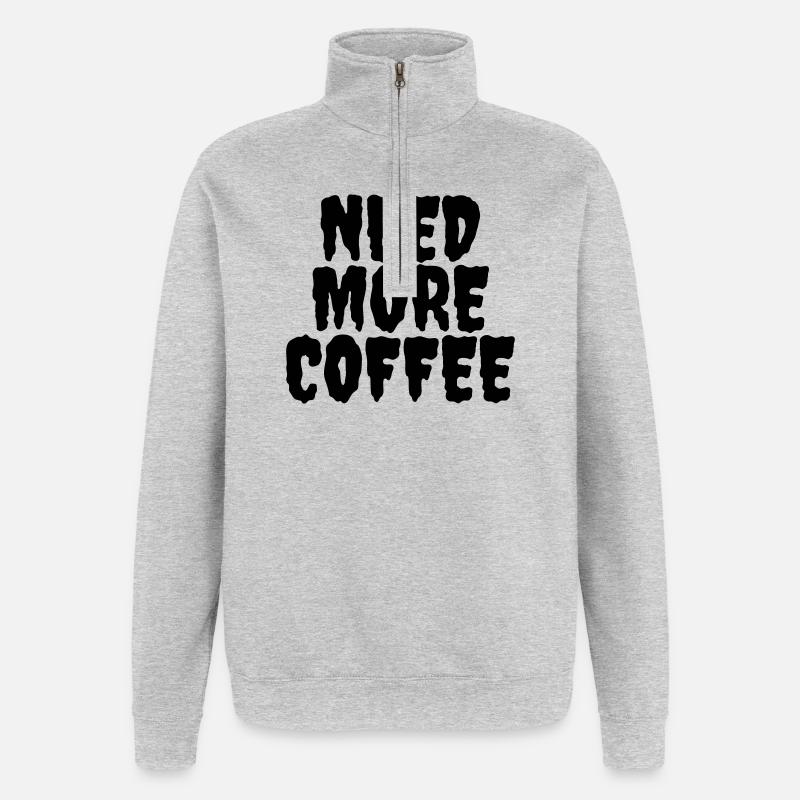 Need more coffee - Sweat à zip 1/4 - gris chiné