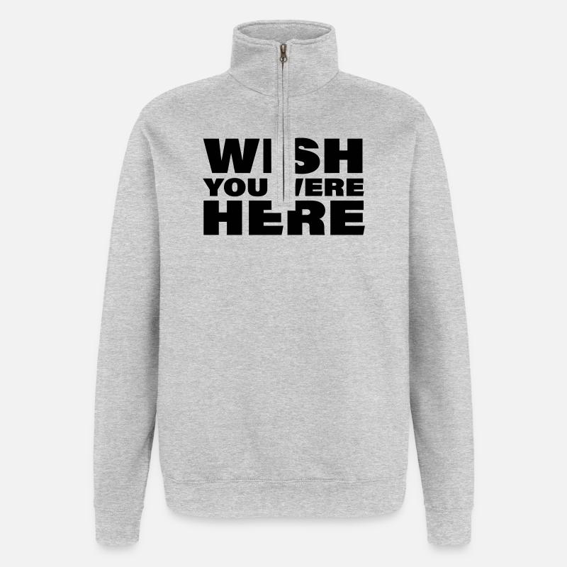 J’AIMERAIS QUE TU SOIS LÀ - Sweat à zip 1/4 - gris chiné