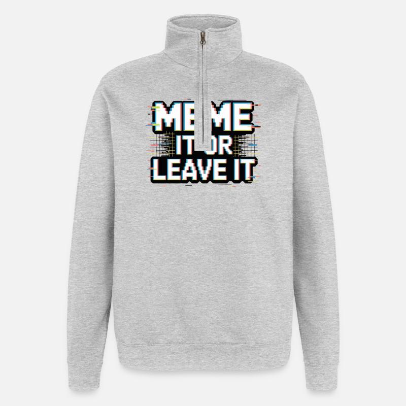 Meme It Or Leave It - Quarter-Zip Sweatshirt - heather grey