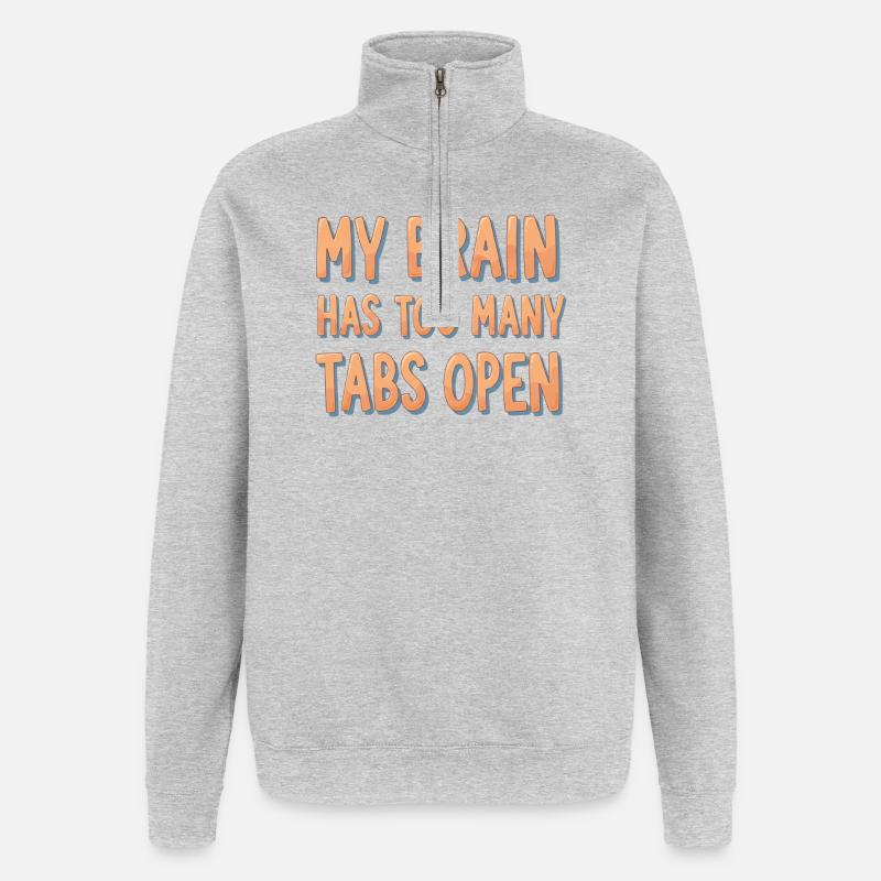 Mon cerveau a trop d’onglets ouverts - Sweat à zip 1/4 - gris chiné