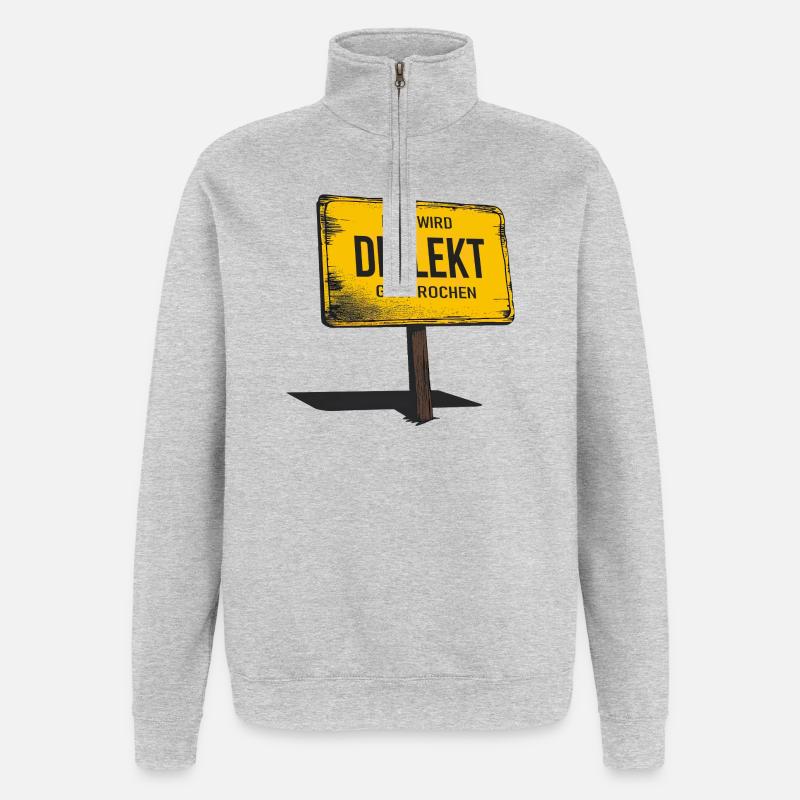 Hier wird Dialekt gesprochen – Lustiger Spruch - Quarter-Zip-Sweatshirt - Grau meliert