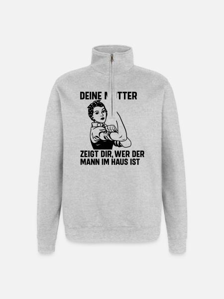 Mann im Haus deine Mutter - Quarter-Zip-Sweatshirt - Grau meliert