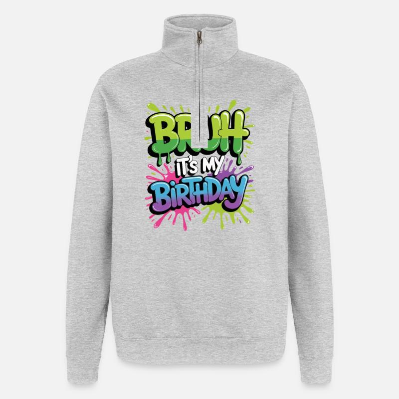 Mec, c’est mon anniversaire - Sweat à zip 1/4 - gris chiné