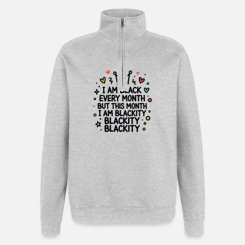 Blackity Blackity Blackity Empowerment Statement - Quarter-Zip Sweatshirt - heather grey
