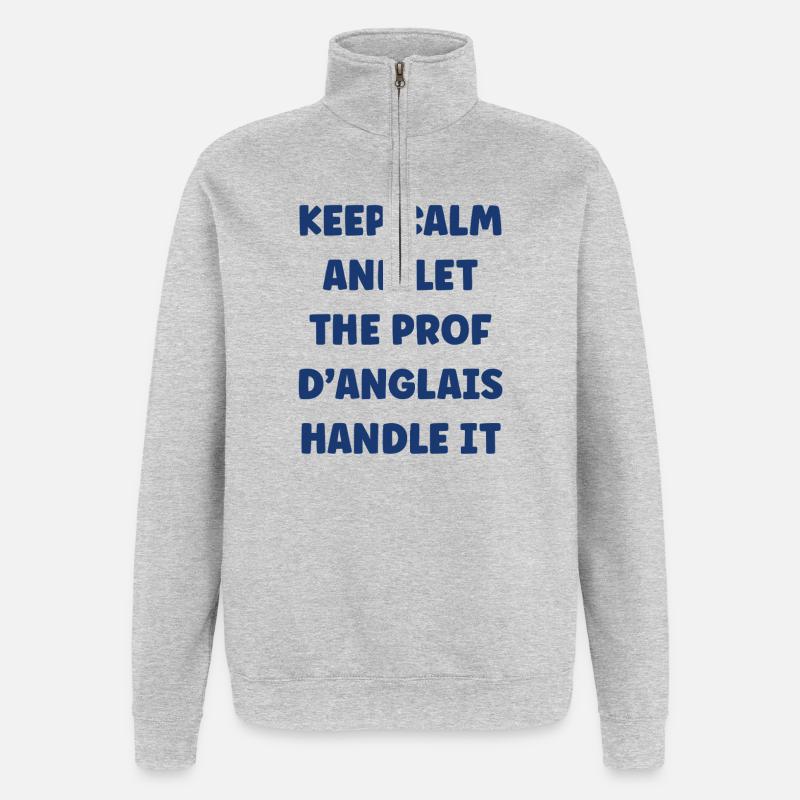 Keep Calm Prof Anglais - Sweat à zip 1/4 - gris chiné