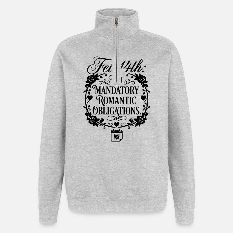 Obligation de la Saint-Valentin - Citation drôle - Sweat à zip 1/4 - gris chiné