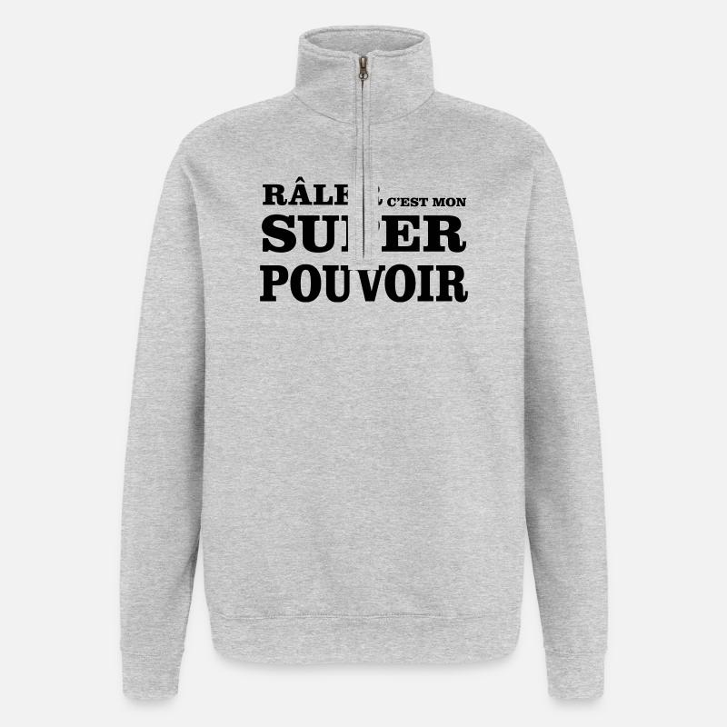 Râler C'est Mon SUPER POUVOIR - Sweat à zip 1/4 - gris chiné