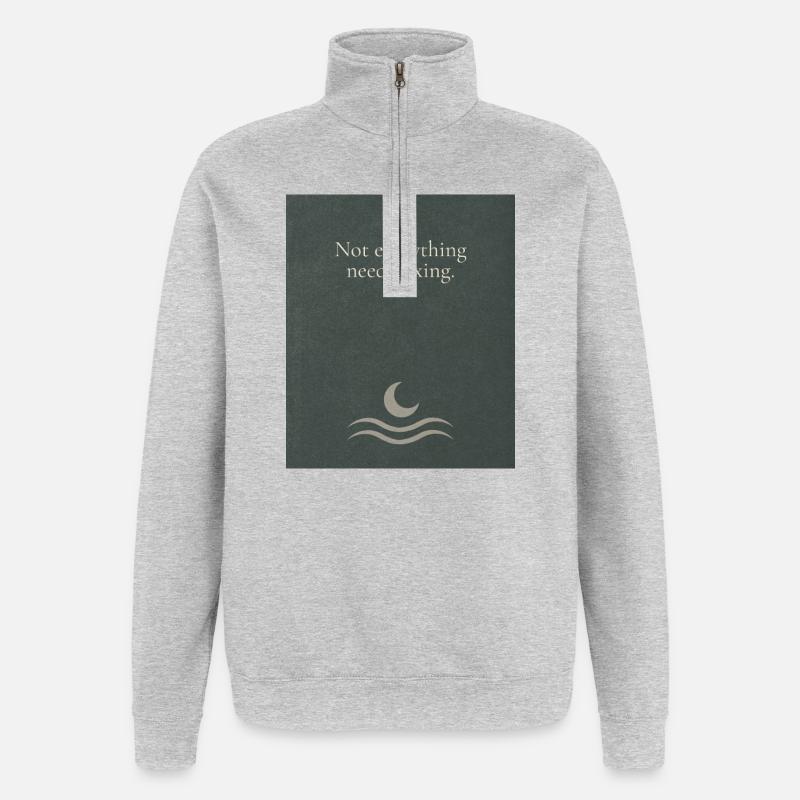 Not everything needs fixing - Quarter-Zip-Sweatshirt - Grau meliert
