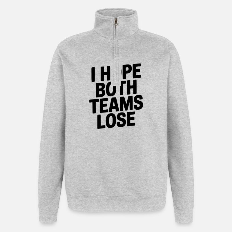 J’espère que les deux équipes perdront - Sweat à zip 1/4 - gris chiné